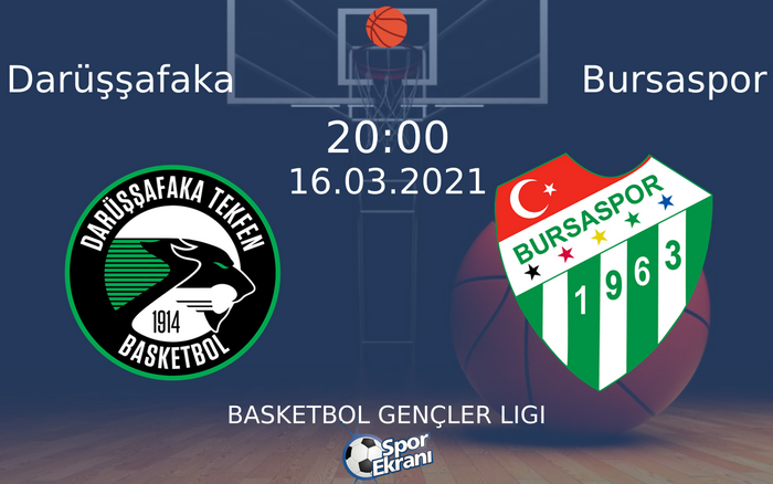 16 Mart 2021 Darüşşafaka vs Bursaspor maçı Hangi Kanalda Saat Kaçta Yayınlanacak?