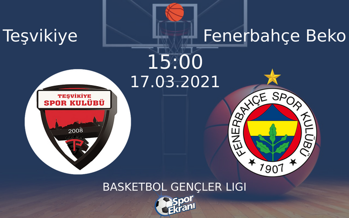 17 Mart 2021 Teşvikiye vs Fenerbahçe Beko maçı Hangi Kanalda Saat Kaçta Yayınlanacak? 17 Mart 2021 Teşvikiye vs Fenerbahçe Beko maçı Hangi Kanalda Saat Kaçta Yayınlanacak?