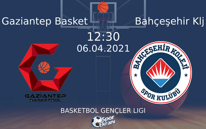 06 Nisan 2021 Gaziantep Basket vs Bahçeşehir Klj maçı Hangi Kanalda Saat Kaçta Yayınlanacak?