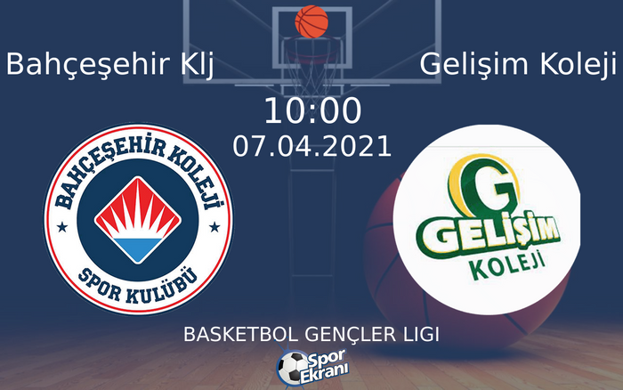 07 Nisan 2021 Bahçeşehir Klj vs Gelişim Koleji maçı Hangi Kanalda Saat Kaçta Yayınlanacak? 07 Nisan 2021 Bahçeşehir Klj vs Gelişim Koleji maçı Hangi Kanalda Saat Kaçta Yayınlanacak?