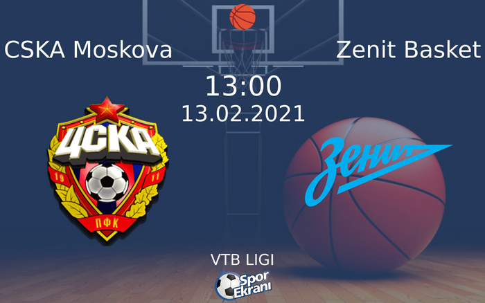 13 Şubat 2021 CSKA Moskova vs Zenit Basket maçı Hangi Kanalda Saat Kaçta Yayınlanacak? 13 Şubat 2021 CSKA Moskova vs Zenit Basket maçı Hangi Kanalda Saat Kaçta Yayınlanacak?