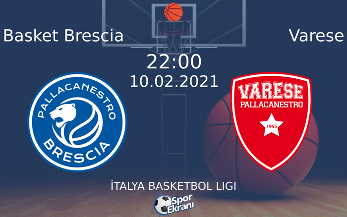 10 Şubat 2021 Basket Brescia vs Varese maçı Hangi Kanalda Saat Kaçta Yayınlanacak? 10 Şubat 2021 Basket Brescia vs Varese maçı Hangi Kanalda Saat Kaçta Yayınlanacak?