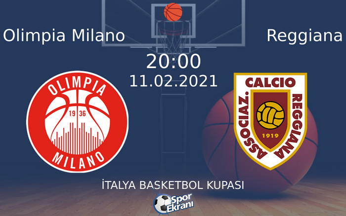 11 Şubat 2021 Olimpia Milano vs Reggiana maçı Hangi Kanalda Saat Kaçta Yayınlanacak? 11 Şubat 2021 Olimpia Milano vs Reggiana maçı Hangi Kanalda Saat Kaçta Yayınlanacak?