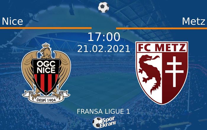 21 Şubat 2021 Nice vs Metz maçı Hangi Kanalda Saat Kaçta Yayınlanacak? 21 Şubat 2021 Nice vs Metz maçı Hangi Kanalda Saat Kaçta Yayınlanacak?