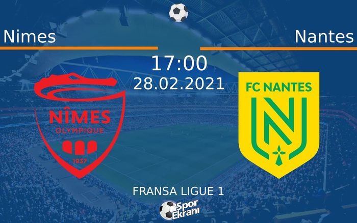 28 Şubat 2021 Nimes vs Nantes maçı Hangi Kanalda Saat Kaçta Yayınlanacak? 28 Şubat 2021 Nimes vs Nantes maçı Hangi Kanalda Saat Kaçta Yayınlanacak?