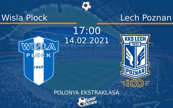 14 Şubat 2021 Wisla Plock vs Lech Poznan maçı Hangi Kanalda Saat Kaçta Yayınlanacak? 14 Şubat 2021 Wisla Plock vs Lech Poznan maçı Hangi Kanalda Saat Kaçta Yayınlanacak?
