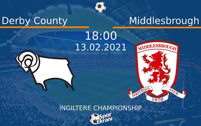 13 Şubat 2021 Derby County vs Middlesbrough maçı Hangi Kanalda Saat Kaçta Yayınlanacak? 13 Şubat 2021 Derby County vs Middlesbrough maçı Hangi Kanalda Saat Kaçta Yayınlanacak?