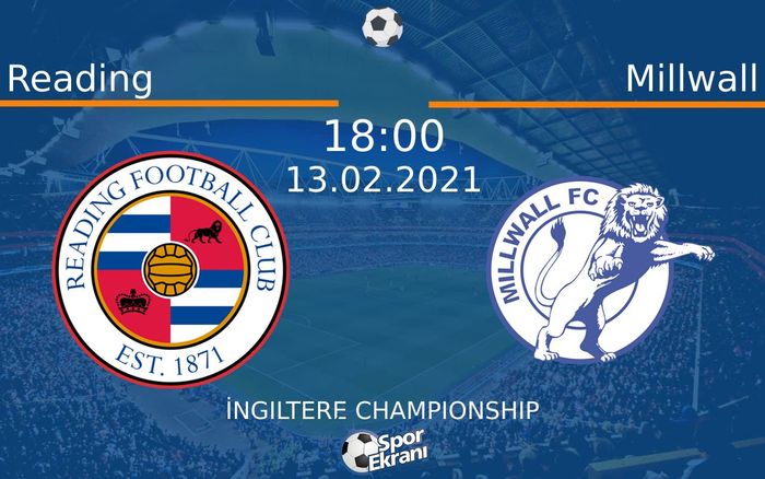 13 Şubat 2021 Reading vs Millwall maçı Hangi Kanalda Saat Kaçta Yayınlanacak? 13 Şubat 2021 Reading vs Millwall maçı Hangi Kanalda Saat Kaçta Yayınlanacak?