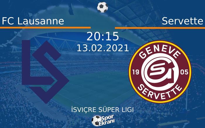 13 Şubat 2021 FC Lausanne vs Servette maçı Hangi Kanalda Saat Kaçta Yayınlanacak? 13 Şubat 2021 FC Lausanne vs Servette maçı Hangi Kanalda Saat Kaçta Yayınlanacak?