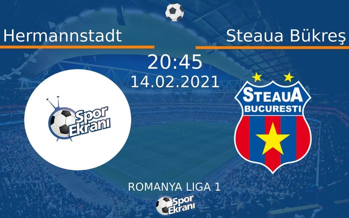 14 Şubat 2021 Hermannstadt vs Steaua Bükreş maçı Hangi Kanalda Saat Kaçta Yayınlanacak? 14 Şubat 2021 Hermannstadt vs Steaua Bükreş maçı Hangi Kanalda Saat Kaçta Yayınlanacak?