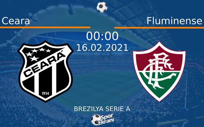16 Şubat 2021 Ceara vs Fluminense maçı Hangi Kanalda Saat Kaçta Yayınlanacak? 16 Şubat 2021 Ceara vs Fluminense maçı Hangi Kanalda Saat Kaçta Yayınlanacak?