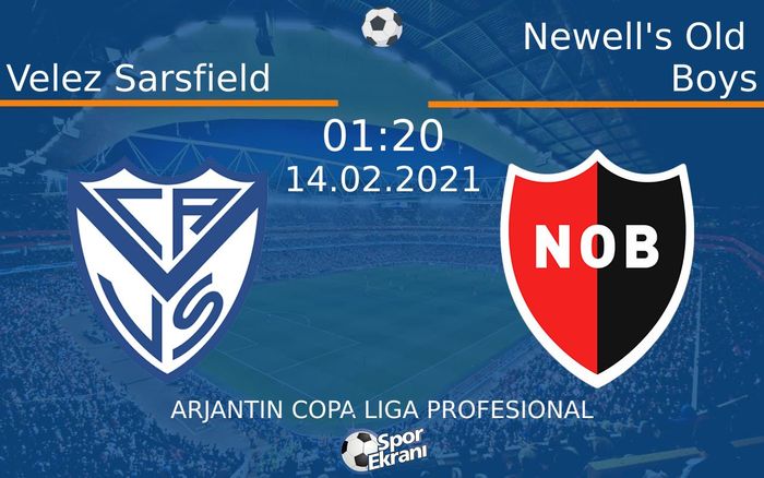 14 Şubat 2021 Velez Sarsfield vs Newell's Old Boys maçı Hangi Kanalda Saat Kaçta Yayınlanacak? 14 Şubat 2021 Velez Sarsfield vs Newell's Old Boys maçı Hangi Kanalda Saat Kaçta Yayınlanacak?