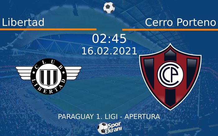 16 Şubat 2021 Libertad vs Cerro Porteno maçı Hangi Kanalda Saat Kaçta Yayınlanacak? 16 Şubat 2021 Libertad vs Cerro Porteno maçı Hangi Kanalda Saat Kaçta Yayınlanacak?