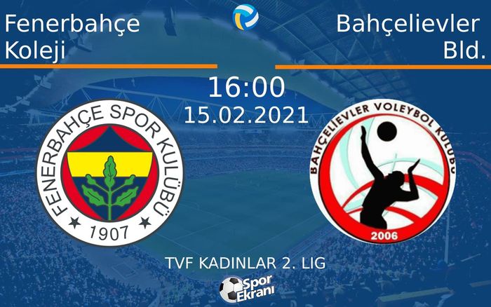 15 Şubat 2021 Fenerbahçe Koleji vs Bahçelievler Bld. maçı Hangi Kanalda Saat Kaçta Yayınlanacak? 15 Şubat 2021 Fenerbahçe Koleji vs Bahçelievler Bld. maçı Hangi Kanalda Saat Kaçta Yayınlanacak?