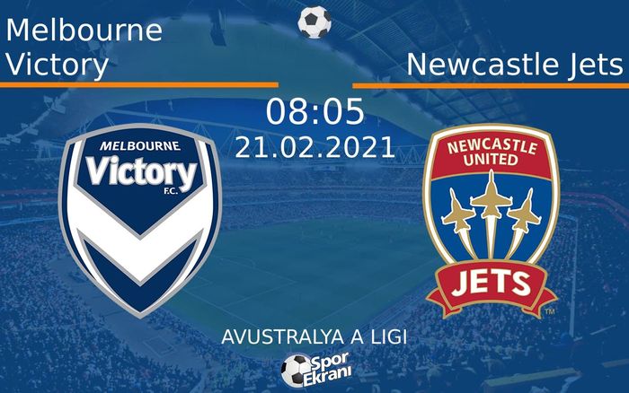 21 Şubat 2021 Melbourne Victory vs Newcastle Jets maçı Hangi Kanalda Saat Kaçta Yayınlanacak? 21 Şubat 2021 Melbourne Victory vs Newcastle Jets maçı Hangi Kanalda Saat Kaçta Yayınlanacak?