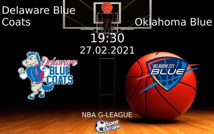 27 Şubat 2021 Delaware Blue Coats vs Oklahoma Blue maçı Hangi Kanalda Saat Kaçta Yayınlanacak? 27 Şubat 2021 Delaware Blue Coats vs Oklahoma Blue maçı Hangi Kanalda Saat Kaçta Yayınlanacak?