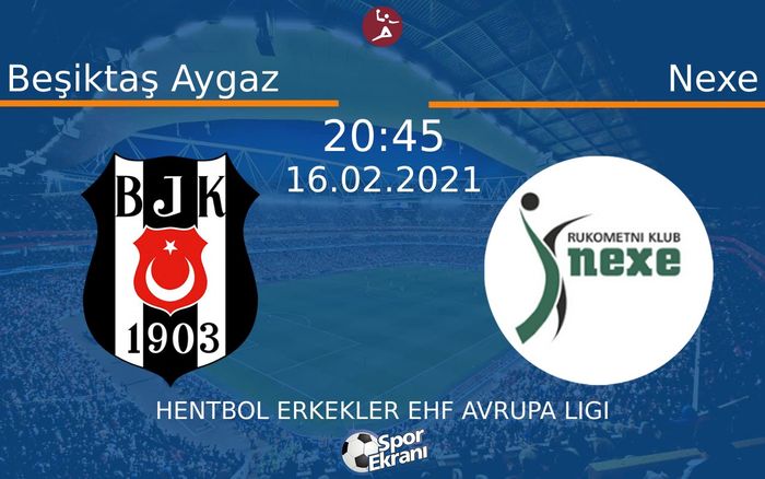 16 Şubat 2021 Beşiktaş Aygaz vs Nexe maçı Hangi Kanalda Saat Kaçta Yayınlanacak? 16 Şubat 2021 Beşiktaş Aygaz vs Nexe maçı Hangi Kanalda Saat Kaçta Yayınlanacak?
