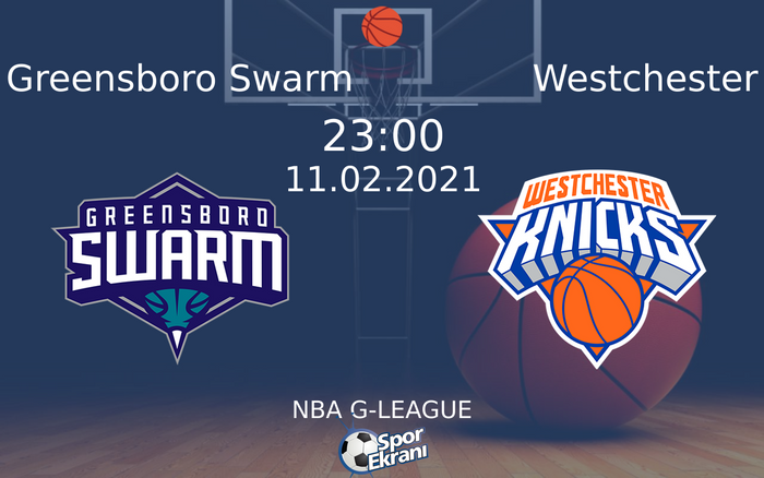 11 Şubat 2021 Greensboro Swarm vs Westchester maçı Hangi Kanalda Saat Kaçta Yayınlanacak? 11 Şubat 2021 Greensboro Swarm vs Westchester maçı Hangi Kanalda Saat Kaçta Yayınlanacak?