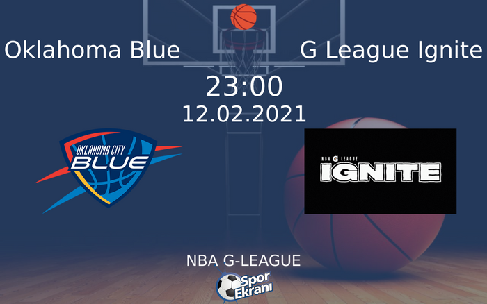 12 Şubat 2021 Oklahoma Blue vs G League Ignite maçı Hangi Kanalda Saat Kaçta Yayınlanacak? 12 Şubat 2021 Oklahoma Blue vs G League Ignite maçı Hangi Kanalda Saat Kaçta Yayınlanacak?