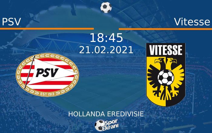 21 Şubat 2021 PSV vs Vitesse maçı Hangi Kanalda Saat Kaçta Yayınlanacak? 21 Şubat 2021 PSV vs Vitesse maçı Hangi Kanalda Saat Kaçta Yayınlanacak?