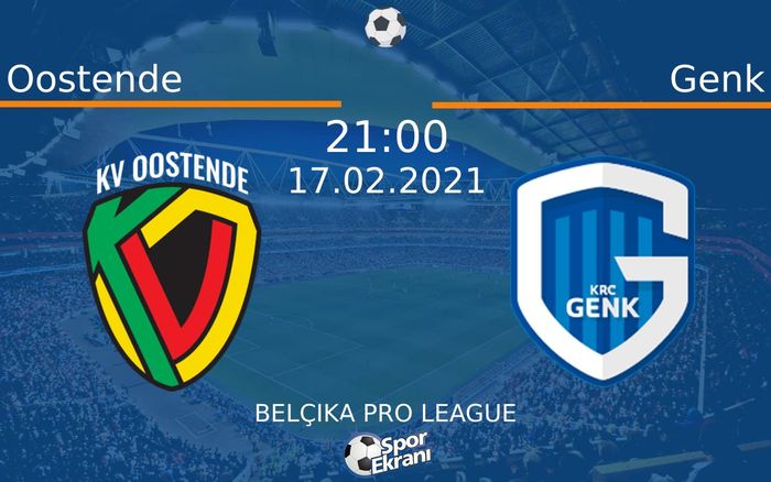 17 Şubat 2021 Oostende vs Genk maçı Hangi Kanalda Saat Kaçta Yayınlanacak? 17 Şubat 2021 Oostende vs Genk maçı Hangi Kanalda Saat Kaçta Yayınlanacak?