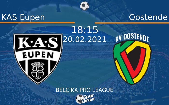 20 Şubat 2021 KAS Eupen vs Oostende maçı Hangi Kanalda Saat Kaçta Yayınlanacak? 20 Şubat 2021 KAS Eupen vs Oostende maçı Hangi Kanalda Saat Kaçta Yayınlanacak?