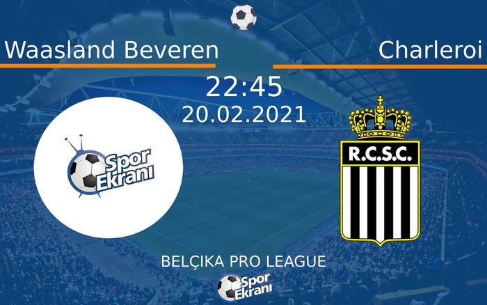 20 Şubat 2021 Waasland Beveren vs Charleroi maçı Hangi Kanalda Saat Kaçta Yayınlanacak? 20 Şubat 2021 Waasland Beveren vs Charleroi maçı Hangi Kanalda Saat Kaçta Yayınlanacak?