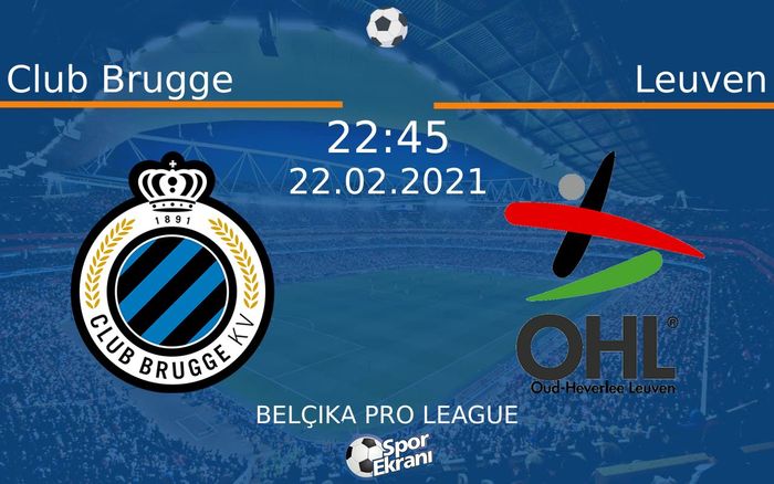 22 Şubat 2021 Club Brugge vs Leuven maçı Hangi Kanalda Saat Kaçta Yayınlanacak? 22 Şubat 2021 Club Brugge vs Leuven maçı Hangi Kanalda Saat Kaçta Yayınlanacak?
