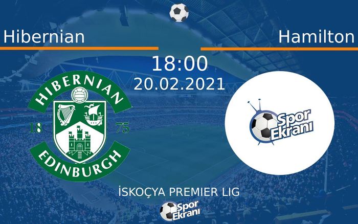 20 Şubat 2021 Hibernian vs Hamilton maçı Hangi Kanalda Saat Kaçta Yayınlanacak? 20 Şubat 2021 Hibernian vs Hamilton maçı Hangi Kanalda Saat Kaçta Yayınlanacak?