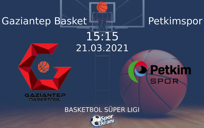 21 Mart 2021 Gaziantep Basket vs Petkimspor maçı Hangi Kanalda Saat Kaçta Yayınlanacak? 21 Mart 2021 Gaziantep Basket vs Petkimspor maçı Hangi Kanalda Saat Kaçta Yayınlanacak?