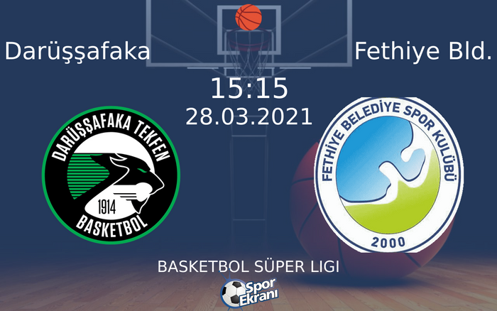 28 Mart 2021 Darüşşafaka vs Fethiye Bld. maçı Hangi Kanalda Saat Kaçta Yayınlanacak? 28 Mart 2021 Darüşşafaka vs Fethiye Bld. maçı Hangi Kanalda Saat Kaçta Yayınlanacak?