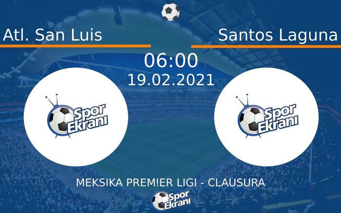 19 Şubat 2021 Atl. San Luis vs Santos Laguna maçı Hangi Kanalda Saat Kaçta Yayınlanacak? 19 Şubat 2021 Atl. San Luis vs Santos Laguna maçı Hangi Kanalda Saat Kaçta Yayınlanacak?