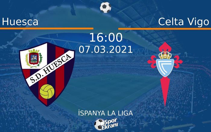 07 Mart 2021 Huesca vs Celta Vigo maçı Hangi Kanalda Saat Kaçta Yayınlanacak? 07 Mart 2021 Huesca vs Celta Vigo maçı Hangi Kanalda Saat Kaçta Yayınlanacak?