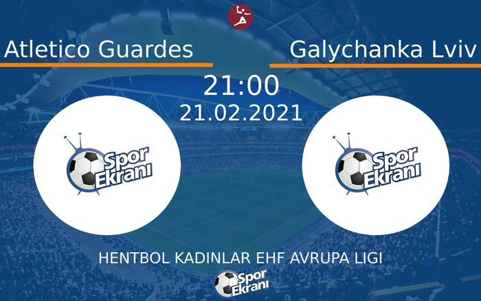 21 Şubat 2021 Atletico Guardes vs Galychanka Lviv maçı Hangi Kanalda Saat Kaçta Yayınlanacak? 21 Şubat 2021 Atletico Guardes vs Galychanka Lviv maçı Hangi Kanalda Saat Kaçta Yayınlanacak?