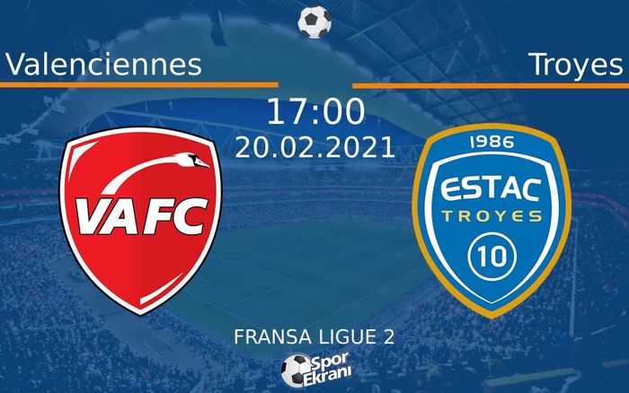 20 Şubat 2021 Valenciennes vs Troyes maçı Hangi Kanalda Saat Kaçta Yayınlanacak? 20 Şubat 2021 Valenciennes vs Troyes maçı Hangi Kanalda Saat Kaçta Yayınlanacak?