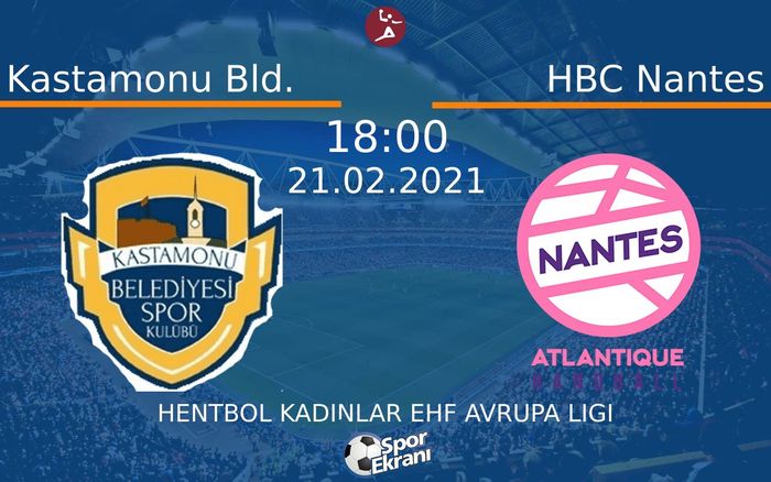 21 Şubat 2021 Kastamonu Bld. vs HBC Nantes maçı Hangi Kanalda Saat Kaçta Yayınlanacak? 21 Şubat 2021 Kastamonu Bld. vs HBC Nantes maçı Hangi Kanalda Saat Kaçta Yayınlanacak?