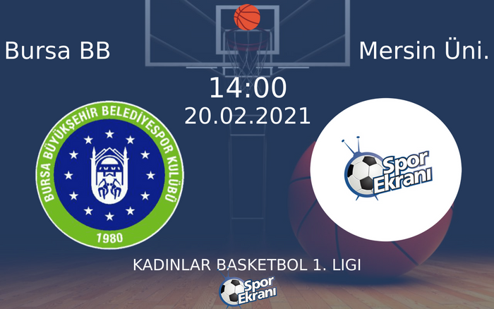 20 Şubat 2021 Bursa BB vs Mersin Üni. maçı Hangi Kanalda Saat Kaçta Yayınlanacak? 20 Şubat 2021 Bursa BB vs Mersin Üni. maçı Hangi Kanalda Saat Kaçta Yayınlanacak?