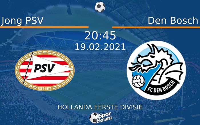 19 Şubat 2021 Jong PSV vs Den Bosch maçı Hangi Kanalda Saat Kaçta Yayınlanacak? 19 Şubat 2021 Jong PSV vs Den Bosch maçı Hangi Kanalda Saat Kaçta Yayınlanacak?