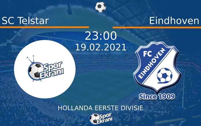 19 Şubat 2021 SC Telstar vs Eindhoven maçı Hangi Kanalda Saat Kaçta Yayınlanacak? 19 Şubat 2021 SC Telstar vs Eindhoven maçı Hangi Kanalda Saat Kaçta Yayınlanacak?