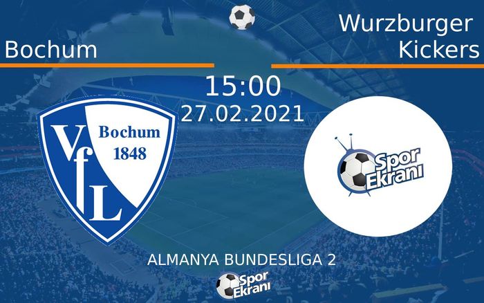 27 Şubat 2021 Bochum vs Wurzburger Kickers maçı Hangi Kanalda Saat Kaçta Yayınlanacak? 27 Şubat 2021 Bochum vs Wurzburger Kickers maçı Hangi Kanalda Saat Kaçta Yayınlanacak?