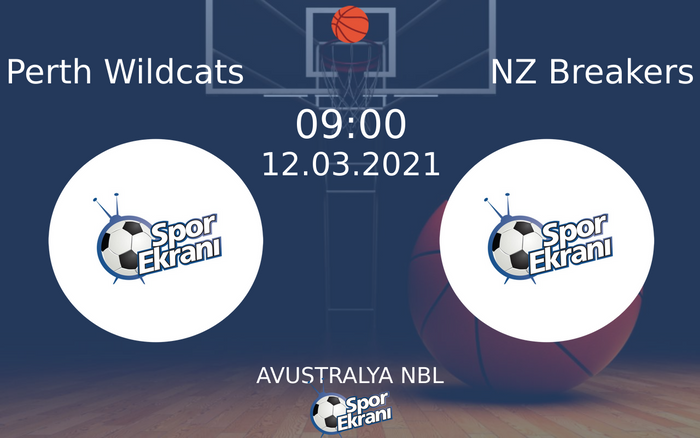 12 Mart 2021 Perth Wildcats vs NZ Breakers maçı Hangi Kanalda Saat Kaçta Yayınlanacak?