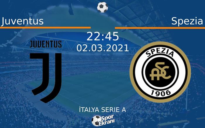 02 Mart 2021 Juventus vs Spezia maçı Hangi Kanalda Saat Kaçta Yayınlanacak? 02 Mart 2021 Juventus vs Spezia maçı Hangi Kanalda Saat Kaçta Yayınlanacak?