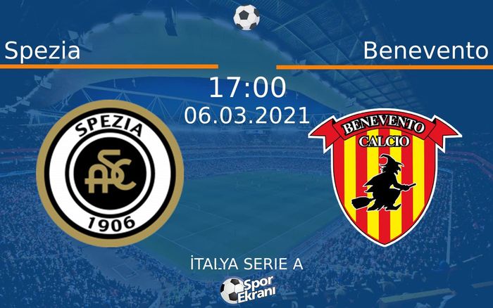 06 Mart 2021 Spezia vs Benevento maçı Hangi Kanalda Saat Kaçta Yayınlanacak? 06 Mart 2021 Spezia vs Benevento maçı Hangi Kanalda Saat Kaçta Yayınlanacak?
