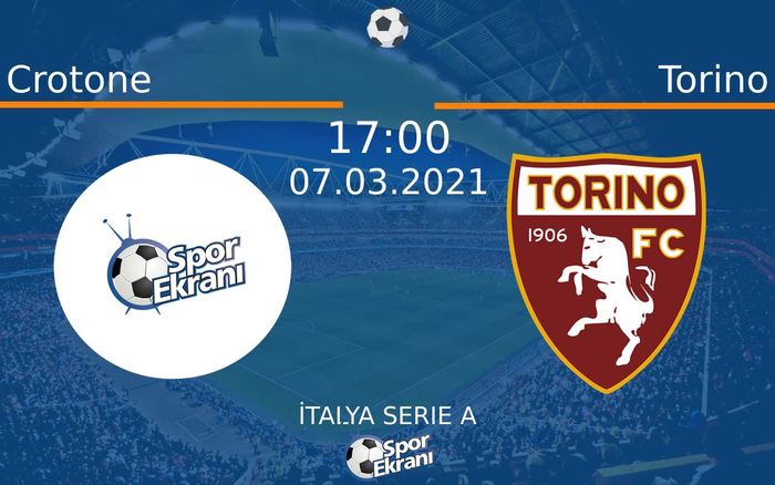 07 Mart 2021 Crotone vs Torino maçı Hangi Kanalda Saat Kaçta Yayınlanacak? 07 Mart 2021 Crotone vs Torino maçı Hangi Kanalda Saat Kaçta Yayınlanacak?