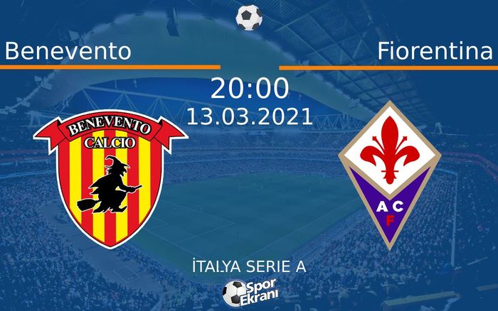 13 Mart 2021 Benevento vs Fiorentina maçı Hangi Kanalda Saat Kaçta Yayınlanacak?