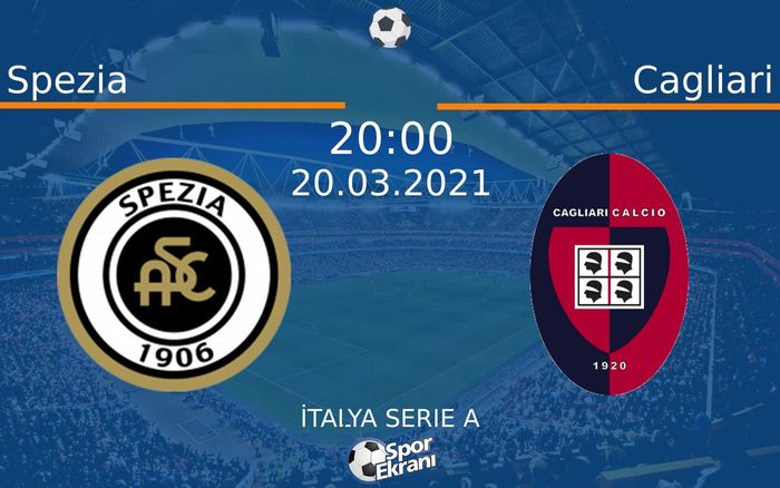 20 Mart 2021 Spezia vs Cagliari maçı Hangi Kanalda Saat Kaçta Yayınlanacak? 20 Mart 2021 Spezia vs Cagliari maçı Hangi Kanalda Saat Kaçta Yayınlanacak?