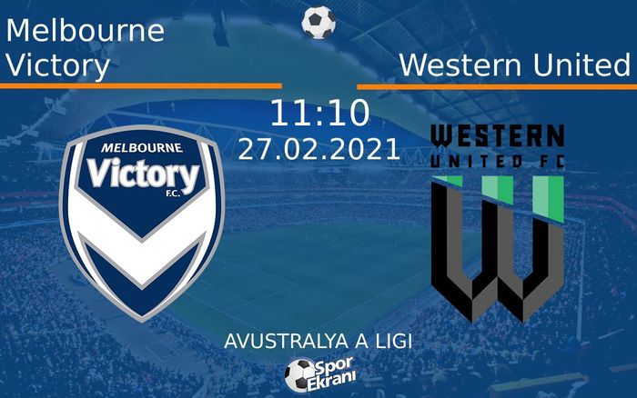 27 Şubat 2021 Melbourne Victory vs Western United maçı Hangi Kanalda Saat Kaçta Yayınlanacak? 27 Şubat 2021 Melbourne Victory vs Western United maçı Hangi Kanalda Saat Kaçta Yayınlanacak?