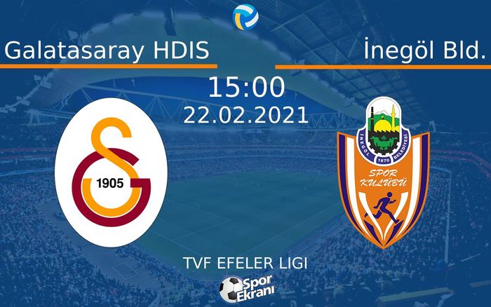 22 Şubat 2021 Galatasaray HDIS vs İnegöl Bld. maçı Hangi Kanalda Saat Kaçta Yayınlanacak? 22 Şubat 2021 Galatasaray HDIS vs İnegöl Bld. maçı Hangi Kanalda Saat Kaçta Yayınlanacak?