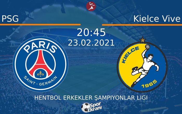 23 Şubat 2021 PSG vs Kielce Vive maçı Hangi Kanalda Saat Kaçta Yayınlanacak? 23 Şubat 2021 PSG vs Kielce Vive maçı Hangi Kanalda Saat Kaçta Yayınlanacak?