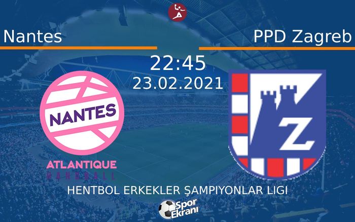 23 Şubat 2021 Nantes vs PPD Zagreb maçı Hangi Kanalda Saat Kaçta Yayınlanacak? 23 Şubat 2021 Nantes vs PPD Zagreb maçı Hangi Kanalda Saat Kaçta Yayınlanacak?